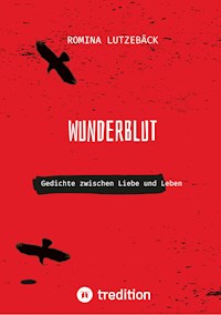 Wunderblut - Romina Lutzebäck - ebook