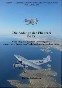 Die Anfänge der Fliegerei Teil IX - Rainer Lüdemann - ebook