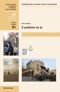 Z polskim na ty. Podręcznik do nauki j. pol. B1 - Ewa Lipińska - książka