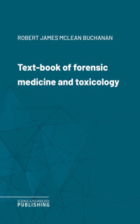Text-book of forensic medicine and toxicology - Robert James McLean Buchanan - ebook