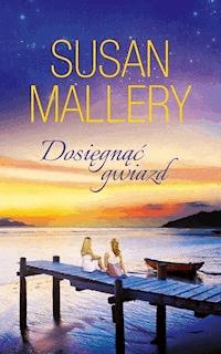 Dosięgnąć gwiazd - Susan Mallery - ebook