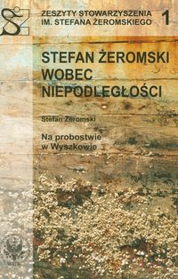 Stefan Żeromski wobec niepodległości - Stefan Żeromski - książka