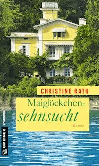 Maiglöckchensehnsucht - Christine Rath - ebook