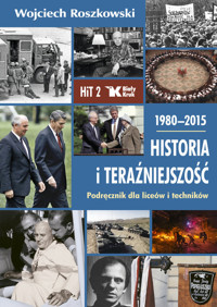 Historia i teraźniejszość 2 1980-2015 Podręcznik - Wojciech Roszkowski - książka