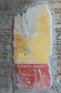 Zagroda zębów - Wit Szostak - ebook + audiobook + książka