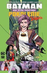 Batman Biały Rycerz przedstawia Pokolenie Jokera -  - książka