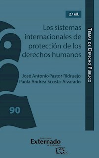 Los sistemas internacionales de protección de los derechos humanos - José Antonio Ridruejo Pastor - ebook