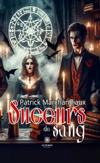 Suceurs de sang - Patrick Marchandiaux - ebook