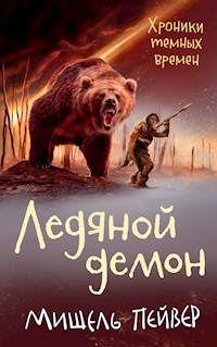 Хроники темных времен. Кн.8. Ледяной демон - Мишель Пейвер - ebook