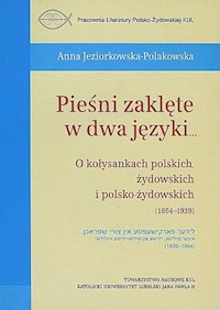 Pieśni zaklęte w dwa języki... - Jeziorkowska-Polakowska Anna - książka