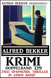 Krimi Doppelband 129 - Zwei spannende Thriller in einem Band - Alfred Bekker - ebook