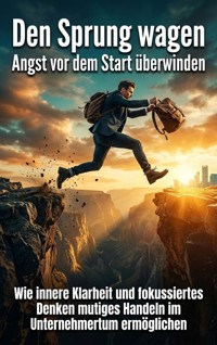 Den Sprung wagen: Angst vor dem Start überwinden - Max Winter - ebook
