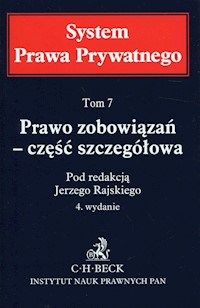 System Prawa Prywatnego Tom 7 Prawo zobowiązań - część szczegółowa -  - książka
