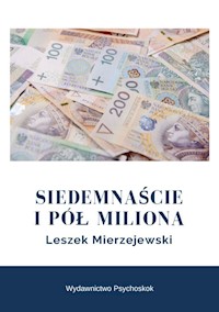 Siedemnaście i pół miliona - Leszek Mierzejewski - książka