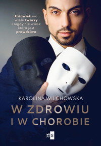 W zdrowiu i w chorobie - Wilchowska Karolina - ebook + książka