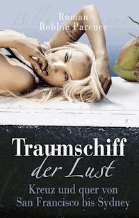 Traumschiff der Lust - Robbie Parchee - ebook