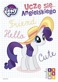 My Little Pony Uczę się angielskiego Nauka i zabawa - Cwynar Klaudyna - książka