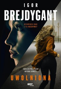 Uwolniona - Igor Brejdygant - ebook + audiobook + książka