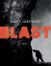 Blast 1 - Larcenet Manu - książka