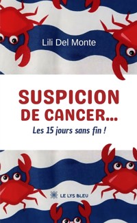 Suspicion de cancer... - Lili Del Monte - ebook