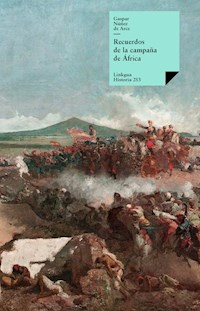 Recuerdos de la campaña de África - Gaspar Núñez de Arce - ebook