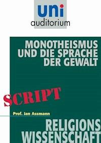 Monotheismus und die Sprache der Gewalt - Jan Assmann - ebook