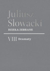 Dzieła zebrane. VIII Dramaty - Juliusz Słowacki - książka