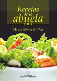 Recetas de la abuela - Silvia Mayra Gómez Fariñas - ebook