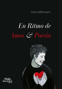En Ritmo de Amor & Poesía - Orion Milhomem - ebook