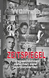 Zeitspiegel - Günter Wülfrath - ebook