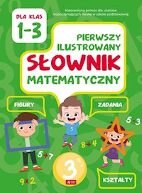 Pierwszy ilustrowany słownik matematyczny - Juraszczyk Halina, Biernat Jolanta - książka