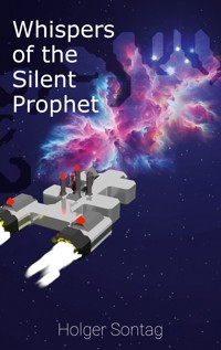 Whispers of the Silent Prophet - Holger Sontag - ebook