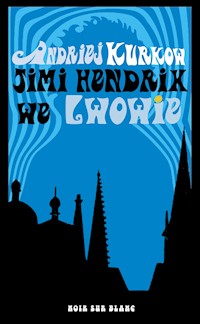 Jimi Hendrix we Lwowie - Andriej Kurkow - ebook + książka