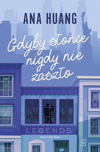 Gdyby słońce nigdy nie zaszło. Seria If love. Tom 2 - Ana Huang - ebook + audiobook + książka