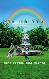 Mütter vieler Völker - Brigitte Welters - ebook