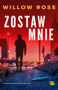 Zostaw mnie - Willow Rose - ebook + audiobook