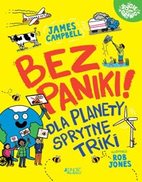 Bez paniki! Dla planety sprytne triki - Campbell James - książka