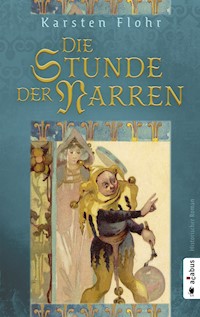 Die Stunde der Narren - Karsten Flohr - ebook