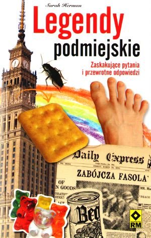 Legendy podmiejskie. Zaskakujące pytania i przewrotne odpowiedzi - Sarah Herman - książka