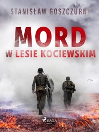Mord w lesie kociewskim - Goszczurny Stanisław - ebook + audiobook