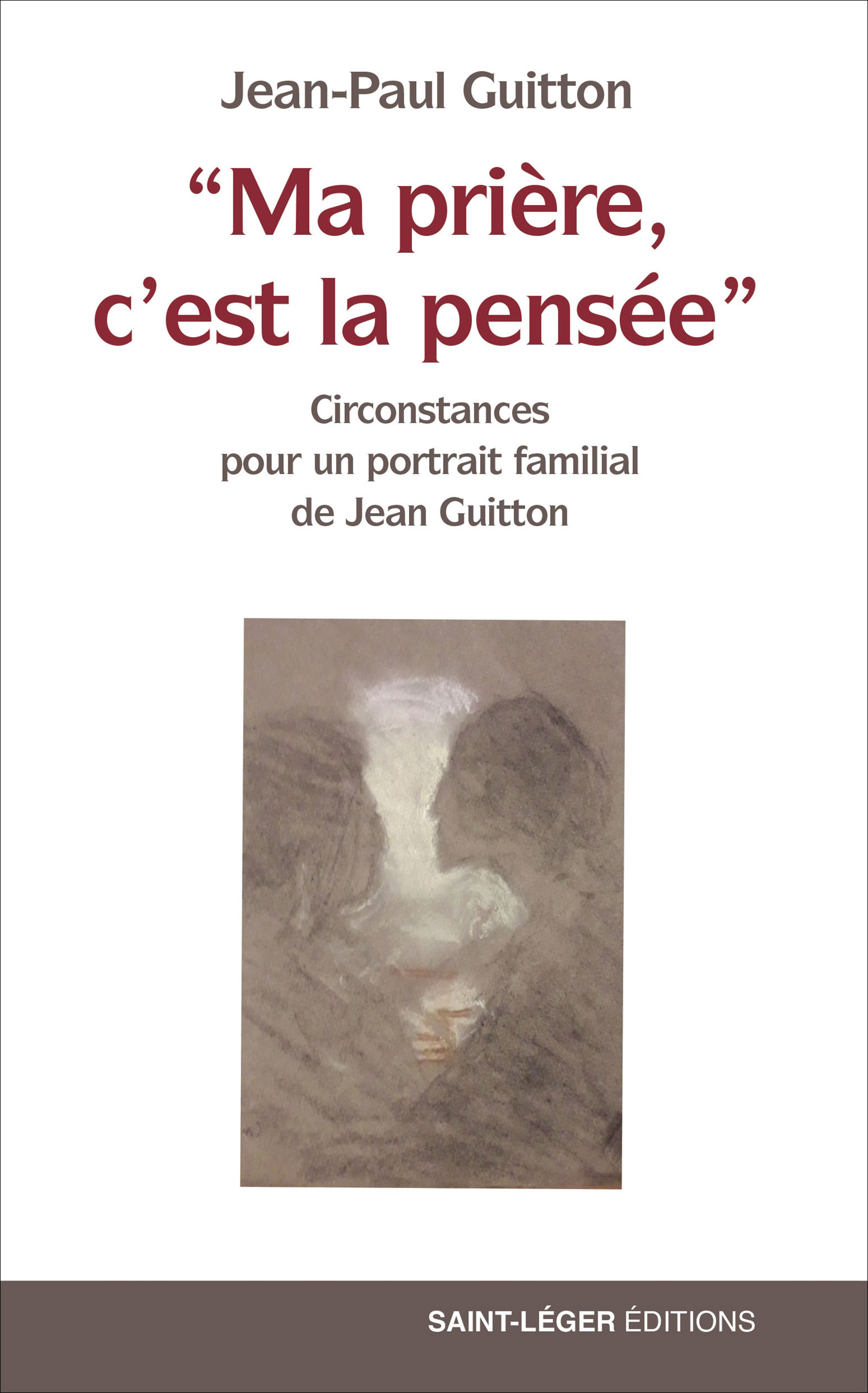 "Ma prière, c'est la pensée"
