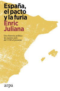 España, el pacto y la furia - Enric Juliana - ebook