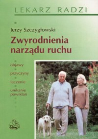 Zwyrodnienia narządu ruchu - Jerzy  Szczygłowski - książka