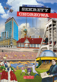 Sekrety Chorzowa - Wojciech Dinges - książka