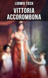 Vittoria Accorombona - Ludwig Tieck - ebook