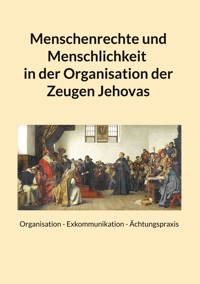 Menschenrechte und Menschlichkeit in der Organisation der Zeugen Jehovas - Georg Buchbinder - ebook
