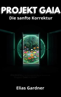 Projekt Gaia - Elias Gardner - ebook