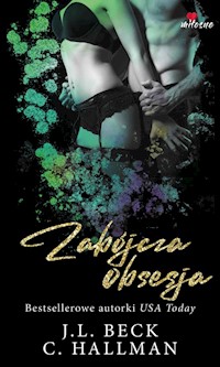 Zabójcza obsesja - Beck J.L.,Hallman C. - książka