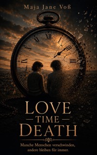 Love - Time - Death - Maja Jane Voss - ebook