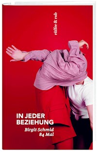 In jeder Beziehung - Birgit Schmid - ebook